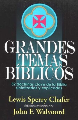 Grandes Temas Bíblicos (Major Bible Themes): Lewis Sperry Chafer ...