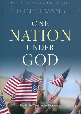 One Nation Under God  -     By: Tony Evans

