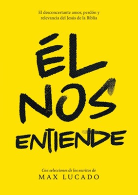 El Nos Entiende (He Gets Us, Spanish Ed.): 9781404118935 ...