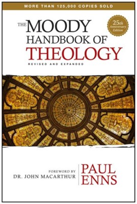 The Moody Handbook of Theology  -     By: Paul Enns

