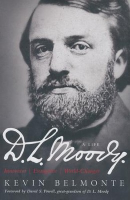 D.L. Moody-A Life: Innovator, Evangelist, World  Changer  -     By: Kevin Belmonte

