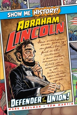 Abraham Lincoln: Defender of the Union  -     By: Mark Shulman
