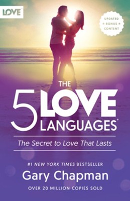 The 5 Love Languages: The Secret to Love that Lasts, New Edition - By: Gary Chapman 