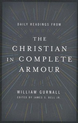 Daily Readings from The Christian in Complete Armour  -     By: William Gurnall
