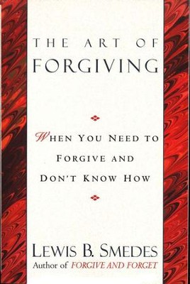 The Art of Forgiving, Paperback    -     By: Lewis B. Smedes
