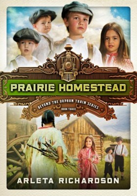 #3: Prairie Homestead, repackaged  -     By: Arleta Richardson
