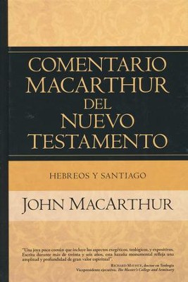 Comentario Macarthur Del Nuevo Testamento: Hebreos Y Santiago 