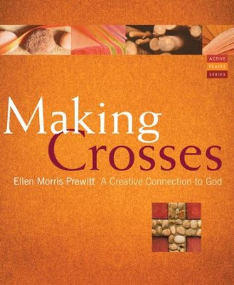 Making Crosses: A Creative Connection to God - eBook  -     By: Ellen Prewitt
