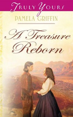 A Treasure Reborn - eBook  -     By: Pamela Griffin
