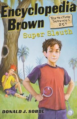 Encyclopedia Brown, Super Sleuth  -     By: Donald J. Sobol
