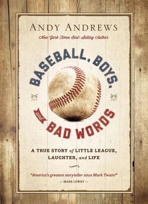 Baseball, Boys, and Bad Words - eBook  -     By: Andy Andrews
