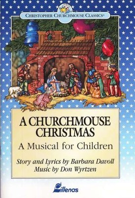 A Churchmouse Christmas: A Musical for Children    -     By: Barbara Davoll
