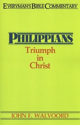 Philippians: Everyman's Bible Commentary  -     By: John F. Walvoord
