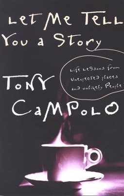 Let Me Tell You a Story   -     By: Tony Campolo
