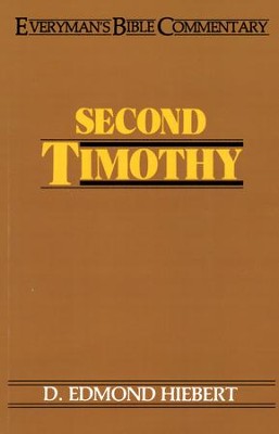 Second Timothy: Everyman's Bible Commentary   -     By: D. Edmond Hiebert
