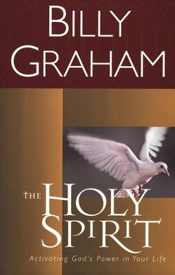 The Holy Spirit  -     By: Billy Graham
