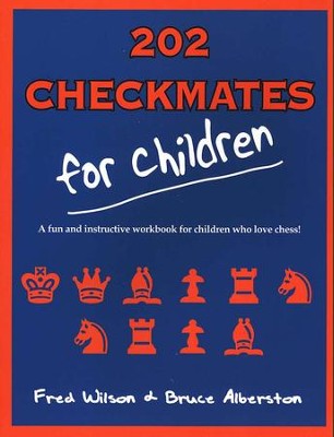 202 Checkmates For Children  -     By: Fred Wilson, Bruce Alberston
