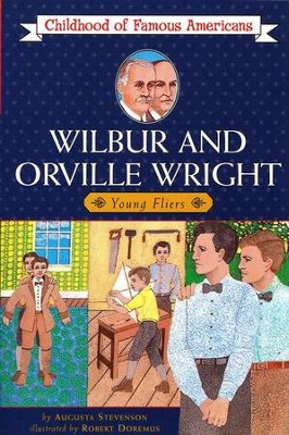 Wilbur and Orville Wright: Young Fliers   -     By: Augusta Stevenson, Robert Doremus
