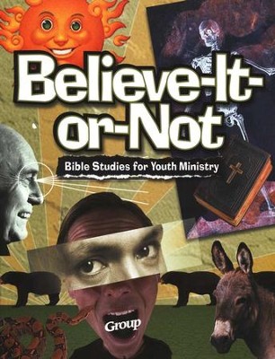 Believe-It-Or-Not Bible Studies   - 