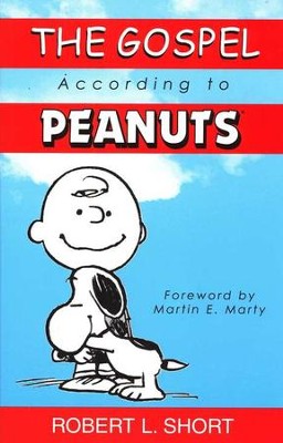 The Gospel According to Peanuts   -     By: Robert L. Short
