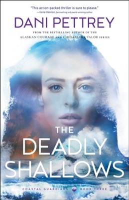 The Deadly Shallows, #3  -     By: Dani Pettrey
