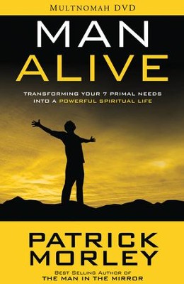 Man Alive: Transforming Your Seven Primal Needs Into a  Powerful Spiritual Life--DVD  -     By: Patrick Morley
