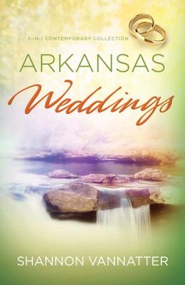 Arkansas Weddings - eBook  -     By: Shannon Vannatter

