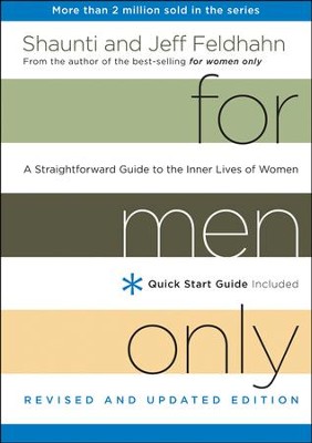 For Men Only, Revised and Updated Edition: A Straightforward Guide to the Inner Lives of Women  -     By: Shaunti Feldhahn, Jeff Feldhahn

