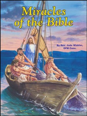 Miracles of the Bible      -     By: Rev. Jude Winkler OFM, Conv.
