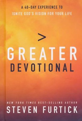 Greater Devotional: Forty Days to Igniting God's Vision for Your Life  -     By: Steven Furtick
