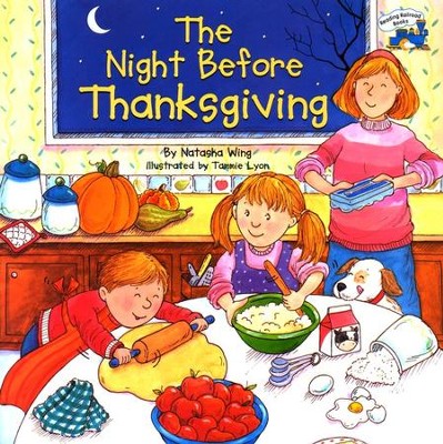 The Night Before Thanksgiving  -     By: Natasha Wing
    Illustrated By: Tammie Lyon
