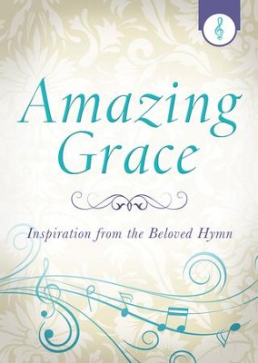 Amazing Grace: Inspiration from the Beloved Hymn - eBook  -     By: Jennifer Hahn
