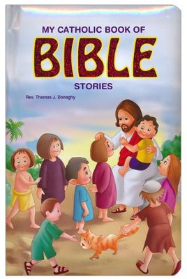 My Catholic Book of Bible Stories: Thomas J. Donaghy: 9780899425481 ...