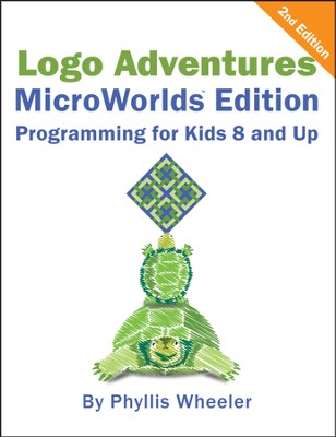 Logo Adventures, Microworlds Edition, Programming 2ND Edition, Programming for Kids 8 and Up  -     By: Phyllis Wheeler
