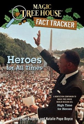 Magic Tree House Fact Tracker #28: Heroes for All Times: A Nonfiction Companion to Magic Tree House #51: High Time for Heroes - eBook  -     By: Mary Pope Osborne, Natalie Pope Boyce
    Illustrated By: Sal Murdocca
