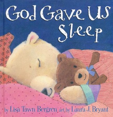 God Gave Us Sleep  -     By: Lisa Tawn Bergren

