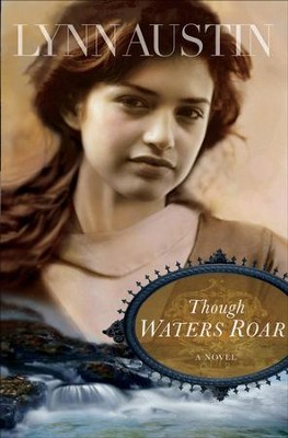 Though Waters Roar - eBook  -     By: Lynn Austin
