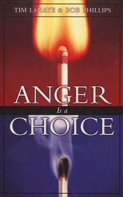 Anger Is a Choice  -     By: Tim LaHaye, Bob Phillips
