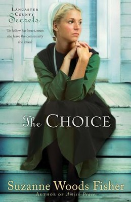 The Choice, Lancaster County Secrets Series #1 - eBook   -     By: Suzanne Woods Fisher
