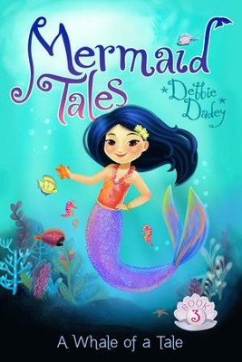 #3: A Whale of a Tale  -     By: Debbie Dadey
    Illustrated By: Tatevik Avakyan
