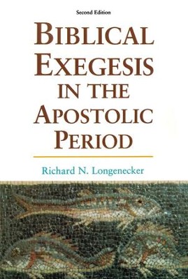 Biblical Exegesis in the Apostolic Period, Revised Edition  -     By: Richard Longenecker
