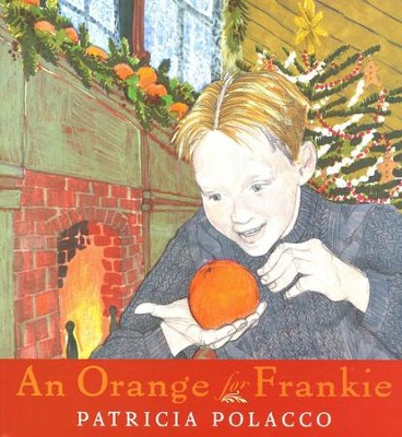 An Orange for Frankie  -     By: Patricia Polacco
