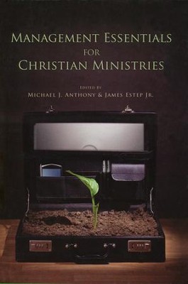 Management Essentials for Christian Ministries  -     By: Michael Anthony
