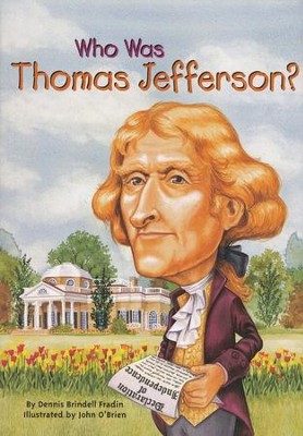 Who Was Thomas Jefferson?  -     By: Dennis Brindell Fradin
