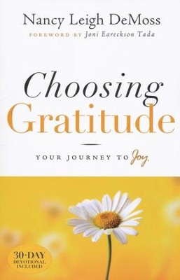 Choosing Gratitude: Your Journey to Joy  -     By: Nancy Leigh DeMoss
