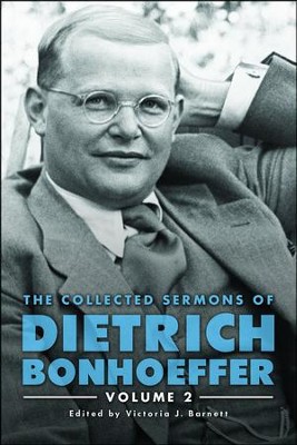 The Collected Sermons of Dietrich Bonhoeffer: Volume 2: David M. Young ...