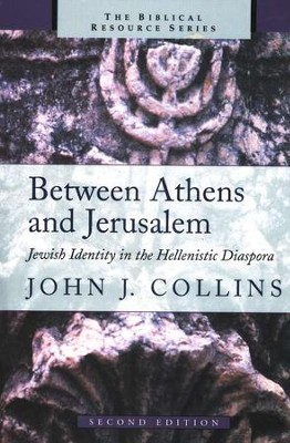 Between Athens and Jerusalem   -     By: John J. Collins
