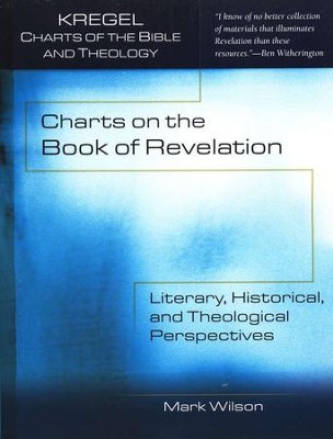 Charts on the Book of Revelation: Literary, Historical, and Theological Perspectives  -     By: Mark Wilson
