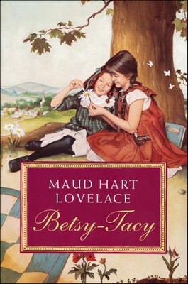 #1: Betsy-Tacy   -     By: Maud Hart Lovelace
    Illustrated By: Lois Lenski
