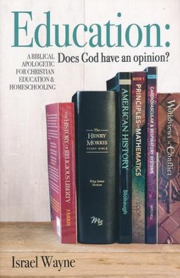 Education: Does God Have an Opinion?   -     By: Israel Wayne
